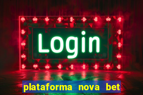 plataforma nova bet de 5 reais